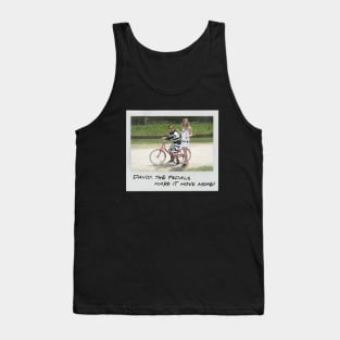 Schitt's Creek Instant Photo: Alexis David - David, the Pedals Make it Move More Tank Top